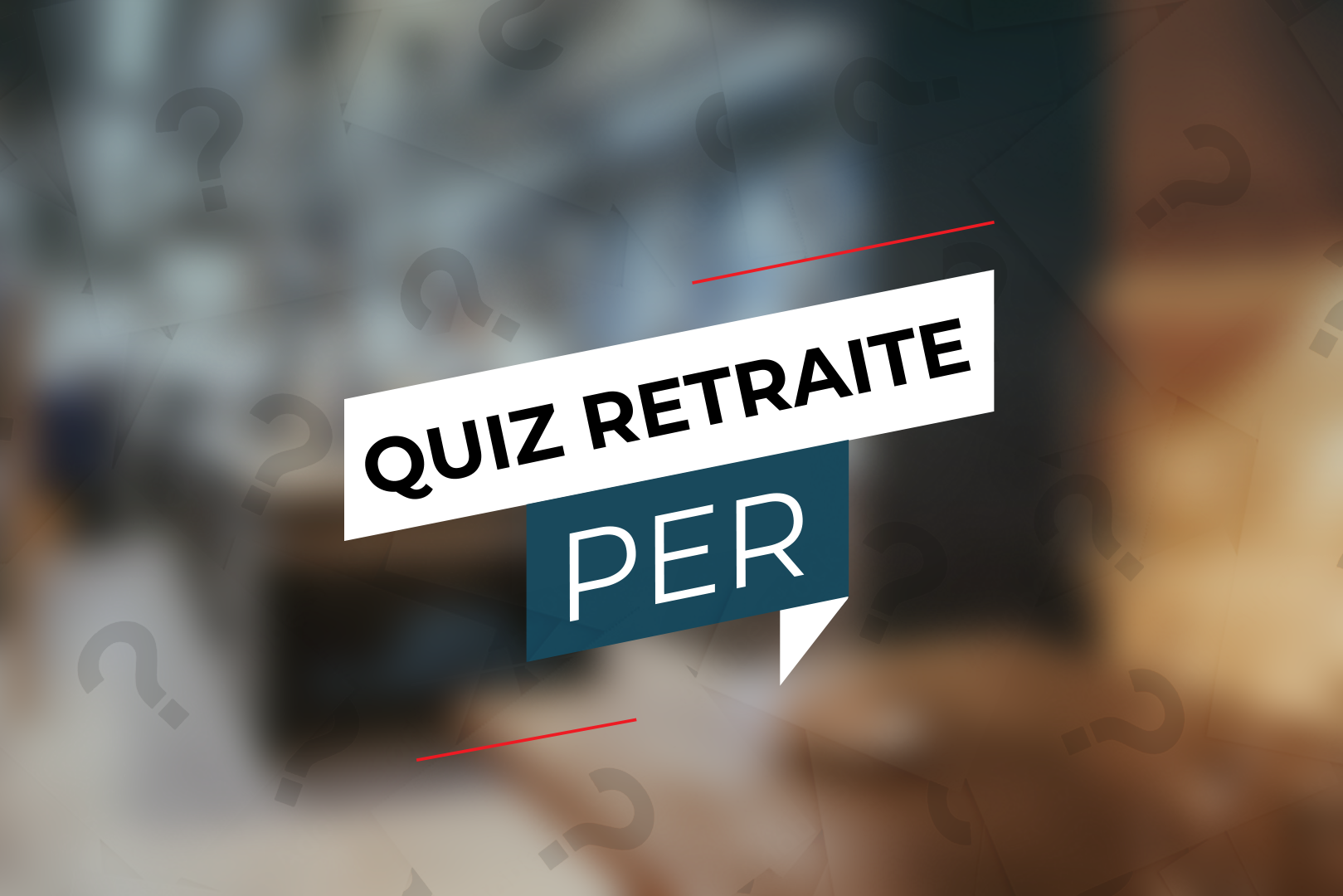 Quiz Retraite PER