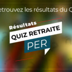 Résultats Quiz Retraite - PER